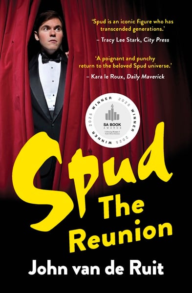 Spud – The Reunion by John van de Ruit
