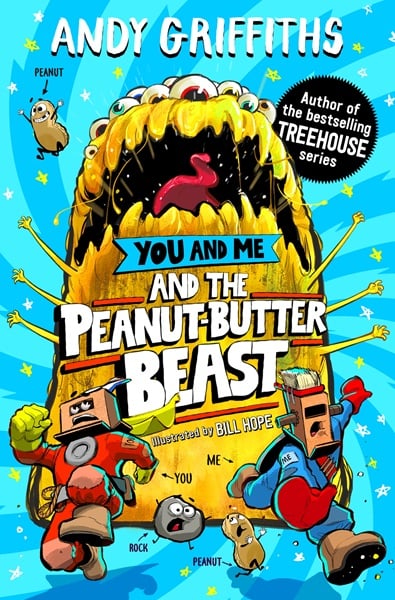 10 Children's Books to Spark Young Imaginations These School Holidays and Beyond 35 You and Me and the Peanut Butter Beast by Andy Griffiths